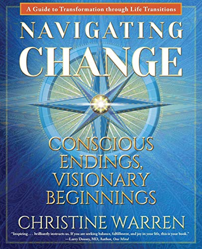 Stock image for Navigating Change: Conscious Endings, Visionary Beginnings for sale by SecondSale