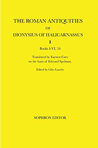Imagen de archivo de The Roman Antiquities of Dionysius of Halicarnassus : Volume One, Books I-VI. 54 a la venta por Better World Books