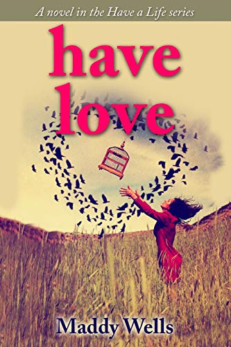 Stock image for Have Love (Have a Life) for sale by Save With Sam