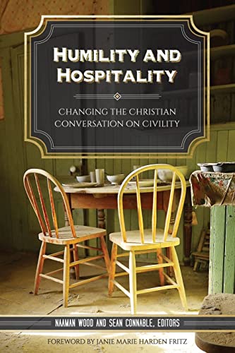 Stock image for Humility and Hospitality: Changing the Christian Conversation on Civility for sale by BooksRun