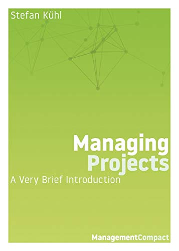 Imagen de archivo de Managing Projects: A Very Brief Introduction (Management Compact) a la venta por Save With Sam