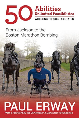 Beispielbild fr 50 Abilities, Unlimited Possibilities -- Wheeling Through 50 States: From Jackson to the Boston Marathon Bombing zum Verkauf von BooksRun