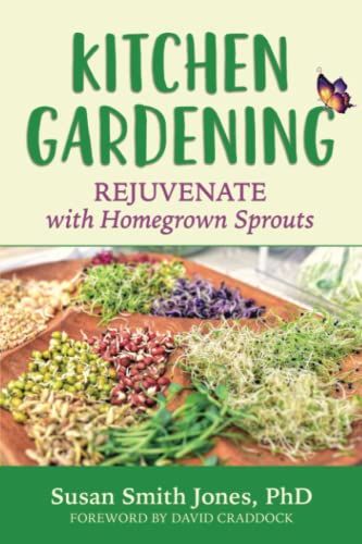 Beispielbild fr Kitchen Gardening: Rejuvenate with Homegrown Sprouts zum Verkauf von Books Unplugged