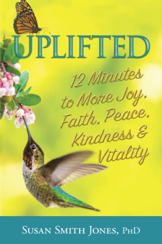 Beispielbild fr UPLIFTED: 12 Minutes to More Joy, Faith, Peace, Kindness & Vitality zum Verkauf von GreatBookPrices