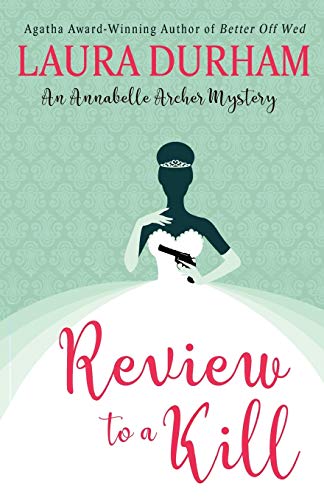 Stock image for Review To A Kill (Annabelle Archer Wedding Planner Mystery) for sale by HPB-Emerald