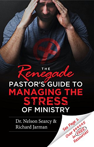 Stock image for The Renegade Pastor's Guide to Managing the Stress of Ministry for sale by Decluttr