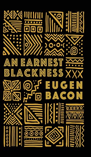 Imagen de archivo de An Earnest Blackness a la venta por GreatBookPrices