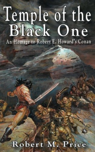Stock image for Temple of the Black One: An Homage to Robert E. Howard's Conan for sale by GF Books, Inc.