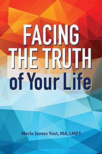 Beispielbild fr Facing the Truth of Your Life zum Verkauf von Rye Berry Books