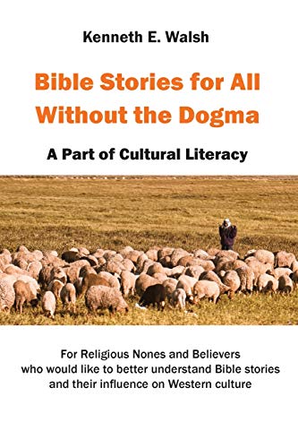 Stock image for Bible Stories For All Without the Dogma: A Part of Cultural Literacy for sale by Books for Life