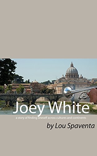 Stock image for Joey White: A Story of Finding Oneself Across Cultures and Continents for sale by ThriftBooks-Atlanta