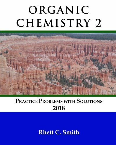 Beispielbild fr Organic Chemistry 2 Practice Problems with Solutions 2018 zum Verkauf von GoldenWavesOfBooks