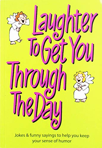Beispielbild fr Laughter to Get You Through the Day zum Verkauf von Wonder Book