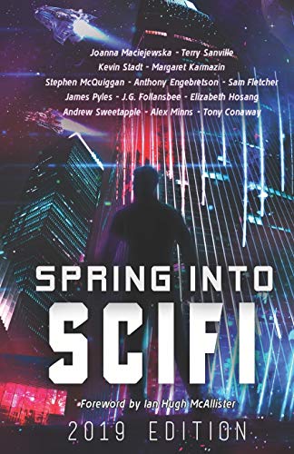 Stock image for Spring Into SciFi: 2019 Edition for sale by ThriftBooks-Atlanta