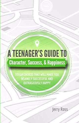 Stock image for A Teenagers Guide to Character, Success, for sale by Zoom Books Company
