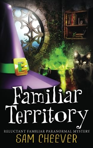 9780999170342: Familiar Territory: Volume 1 (Reluctant Familiar Mysteries)