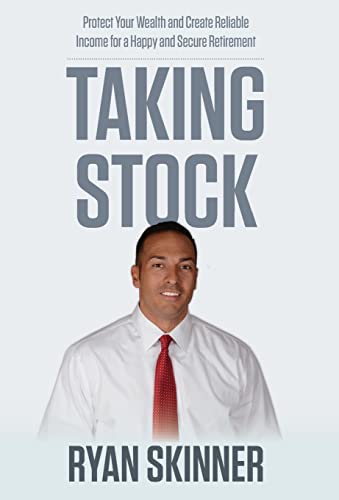 Imagen de archivo de Taking Stock: Protect Your Wealth and Create Reliable Income for a Happy and Secure Retirement a la venta por Gulf Coast Books