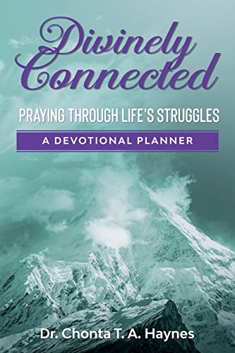 9780999173398: Divinely Connected: Praying Through Life's Struggles