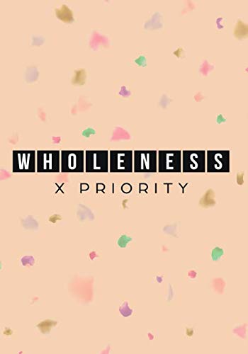 Beispielbild fr Wholeness x Priority zum Verkauf von Better World Books