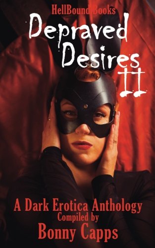9780999177631: Depraved Desires 2: Volume 2