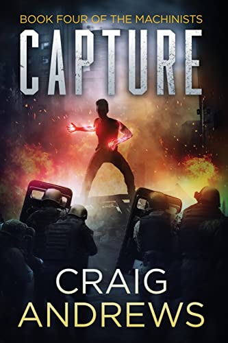 9780999178409: Capture: Volume 4 (The Machinists)