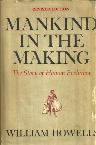 Stock image for Mankind in the Making: The Story of Human Evolution for sale by ThriftBooks-Dallas