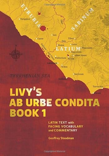 Imagen de archivo de Livy's Ab Urbe Condita Book 1: Latin Text with Facing Vocabulary and Commentary a la venta por SecondSale