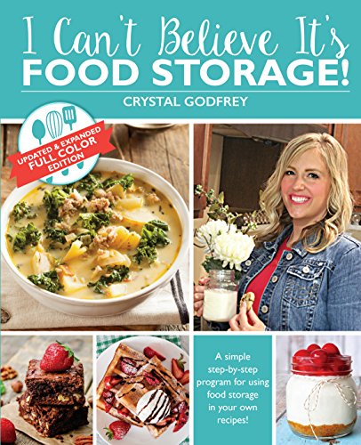 Stock image for I Can't Believe It's Food Storage: A Simple Step-by-step Program for Using Food Storage in Your Own Recipes for sale by Revaluation Books