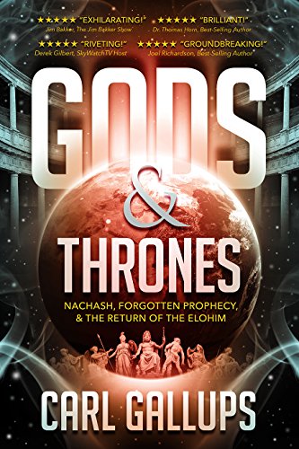 Imagen de archivo de Gods & Thrones: Nachash, Forgotten Prophecy, & the Return of the Elohim a la venta por SecondSale