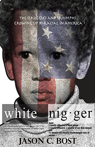 Stock image for White Nigger: The Struggles Triumphs Growing Up Bi-Racial in America for sale by Books-FYI, Inc.