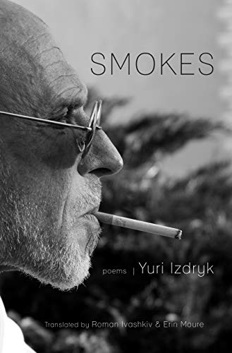 9780999199466: Smokes: Poems (Contemporary Ukrainian Poetry, 3)