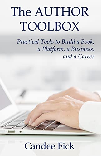 Stock image for The Author Toolbox Practical Tools to Build a Book, a Platform, a Business, and a Career for sale by PBShop.store US