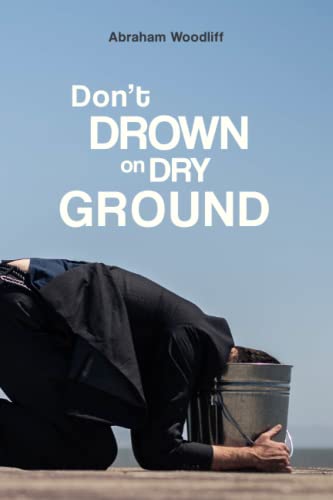 Stock image for Don't Drown on Dry Ground for sale by Better World Books: West