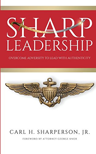 Stock image for Sharp Leadership: Overcome Adversity to Lead with Authenticity for sale by SecondSale