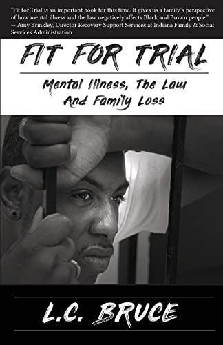 9780999211168: Fit for Trial: Mental Illness, the Law and Family Loss