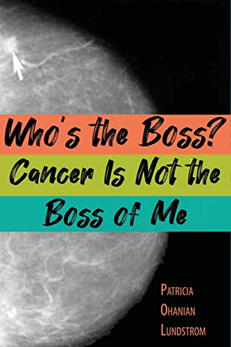 Stock image for Who's the Boss? Cancer Is Not the Boss of Me for sale by ThriftBooks-Atlanta
