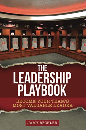 Imagen de archivo de The Leadership Playbook: Become Your Teams Most Valuable Leader a la venta por Goodwill of Colorado