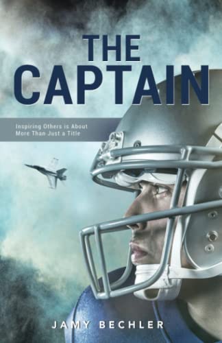 Beispielbild fr The Captain: Inspiring others is about more than just a title zum Verkauf von BooksRun