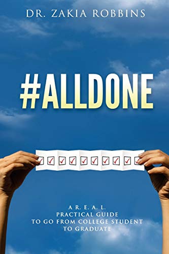 

Alldone: A R. E. A. L. practical guide to go from college student to graduate