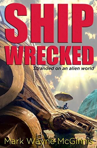 Beispielbild fr Ship Wrecked: Stranded on an alien world zum Verkauf von ThriftBooks-Dallas