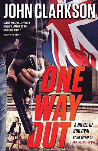 Beispielbild fr ONE WAY OUT: A Novel of Survival (Jack Devlin"One" Series) zum Verkauf von WorldofBooks