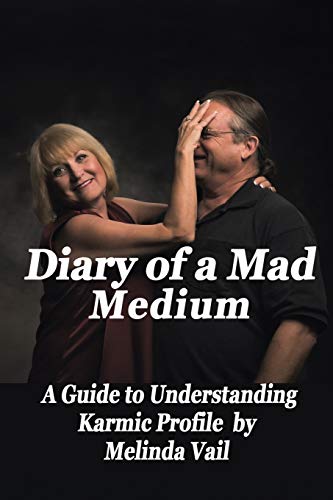Stock image for Diary of a Mad Medium: A Guide to Understanding a Karmic Profile for sale by HPB-Emerald