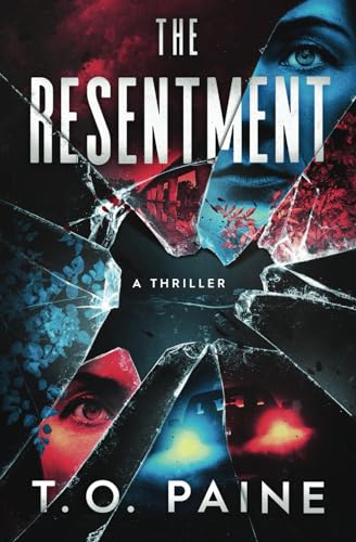 Stock image for The Resentment: An Emotional Thriller With a Shocking Twist for sale by HPB-Diamond