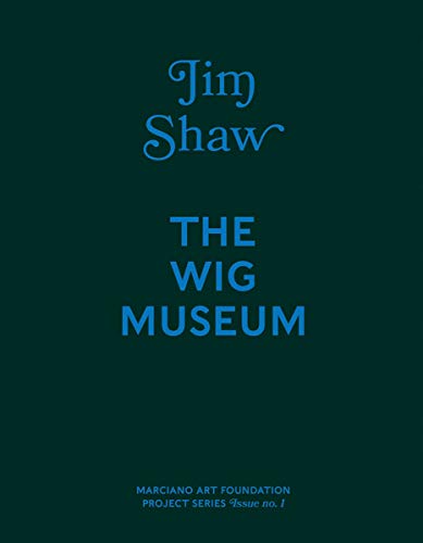 Stock image for Jim Shaw: The Wig Museum (Project Series) for sale by Books From California