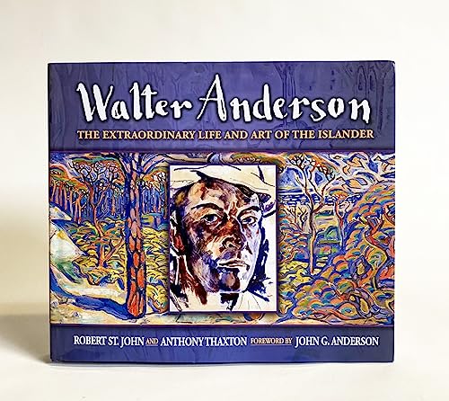 Stock image for Walter Anderson: The Extraordinary Life and Art of The Islanders for sale by Lee Jones-Hubert