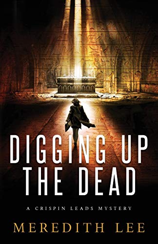 Stock image for Digging up the Dead : A Crispin Leads Mystery for sale by Better World Books