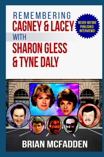 Beispielbild fr Remembering Cagney and Lacey with Sharon Gless and Tyne Daly zum Verkauf von Ergodebooks