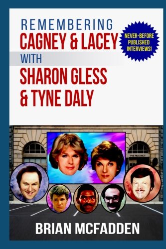 9780999226612: Remembering Cagney and Lacey with Sharon Gless and Tyne Daly