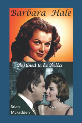 Beispielbild fr Barbara Hale: Destined to be Della zum Verkauf von GF Books, Inc.