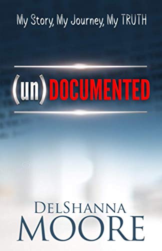 Stock image for undocumented: My Story, My Journey, MY TRUTH for sale by Bookmonger.Ltd